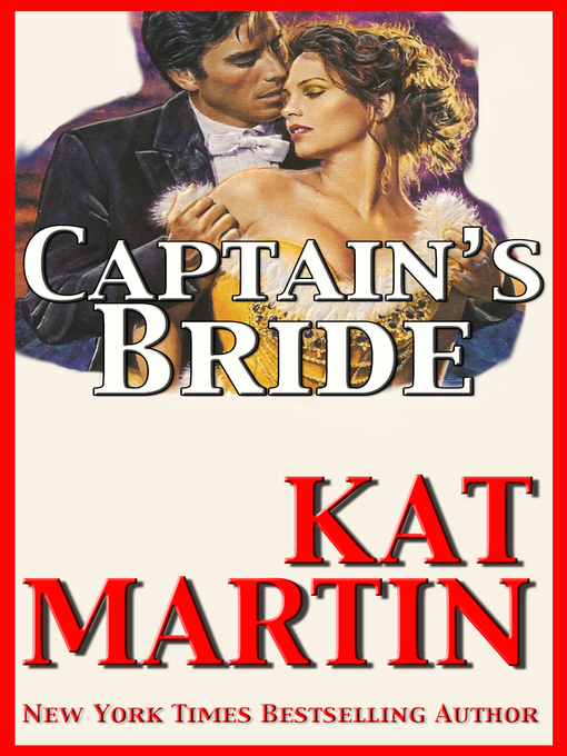 Title details for Captain's Bride by Kat Martin - Available